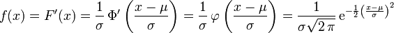 f(x) = F'(x) = \frac{1}{\sigma}\, \Phi' \left(\frac{x - \mu}{\sigma}\right) = \frac{1}{\sigma}\, \varphi \left(\frac{x - \mu}{\sigma}\right) = \frac{1}{\sigma \sqrt{2\,\pi}}\, \mathrm{e}^{-\frac{1}{2}\left(\frac{x-\mu}{\sigma}\right)^2}