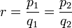 r = \frac{p_1}{q_1} = \frac{p_2}{q_2}