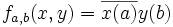 f_{a,b}(x,y) =\overline{ x(a)}y(b)