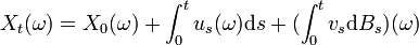 X_t(\omega) = X_0(\omega) +\int_0^t u_s(\omega){\rm d}s +(\int_0^t v_s {\rm d}B_s)(\omega)