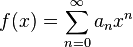f(x)=\sum_{n=0}^\infty a_n x^n