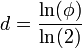 d = \frac{\ln(\phi)}{\ln(2)}\,