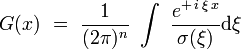G(x)  \ = \ \frac{1}{(2\pi)^n} \ \int  \   \frac{e^{+ \, i \, \xi \, x}}{\sigma (\xi)} \mathrm d \xi