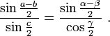 \frac{\sin\frac{a-b}{2}}{\sin\frac{c}{2}} = \frac{\sin\frac{\alpha-\beta}{2}}{\cos\frac{\gamma}{2}}~.