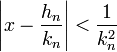 \left|x - \frac{h_n}{k_n}\right|<\frac{1}{k_n^2} 
