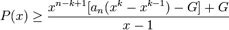 P(x) \ge \frac{x^{n -k+1}[a_n (x^k-x^{k-1})-G ]+G}{x-1} 