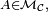 \scriptstyle\ A\in\mathcal{M}_{\mathcal{C}},\ 
