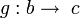 g:b\rightarrow\;c