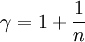 \gamma = 1 + \frac{1}{n}