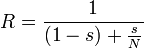 R = \frac{1}{(1 - s) + \frac{s}{N}}