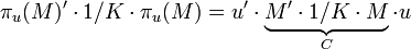 \pi_u(M)' \cdot 1/K \cdot \pi_u(M) = u'\cdot \underbrace{M'\cdot  1/K \cdot M}_C \cdot u