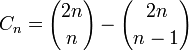 C_n={2n \choose n}-{2n \choose n-1} 