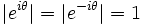 \quad |e^{i\theta}|=|e^{-i\theta}|=1