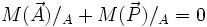 M(\vec{A})/_A + M(\vec{P})/_A = 0 