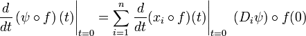 \left. \frac{d}{dt} \left( \psi\circ f \right) (t) \right|_{t=0}= \sum_{i=1}^n\left.\frac{d}{dt}(x_i\circ f)(t)\right|_{t=0}\ (D_i\psi)\circ f(0)