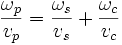 \frac{\omega_{p}}{v_{p}}=\frac{\omega_{s}}{v_{s}}+\frac{\omega_{c}}{v_{c}}\,