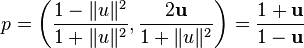 p = \left(\frac{1-\|u\|^2}{1+\|u\|^2}, \frac{2\mathbf{u}}{1+\|u\|^2}\right) = \frac{1+\mathbf{u}}{1-\mathbf{u}}