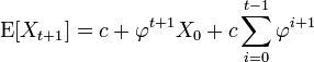 \operatorname{E}[X_{t+1}]=c + \varphi^{t+1} X_0 + c \sum_{i=0}^{t-1}\varphi^{i+1}\,