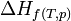  \Delta H_{f(T,p)}~