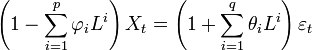  \left(1 - \sum_{i=1}^p \varphi_i L^i\right) X_t = \left(1 + \sum_{i=1}^q \theta_i L^i\right) \varepsilon_t\,