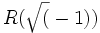 R(\sqrt(-1))