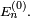\scriptstyle E_n^{(0)}.