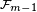 \scriptstyle\ \mathcal{F}_{m-1}\ 