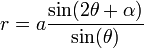 r=a\frac{\sin(2\theta+\alpha)}{\sin(\theta)}