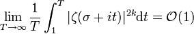 \lim_{T \rightarrow \infty}\frac1{T}\int_1^T|\zeta(\sigma+it)|^{2k}\mathrm dt=\mathcal{O}(1)\,\!