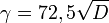 \gamma =72,5 \sqrt{D}