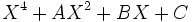 X^4 + AX^2 + BX + C ~