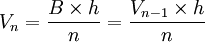 V_n=\frac{B \times h}{n}=\frac{V_{n-1}\times h}{n}