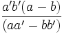 \frac{a'b'(a-b)}{(aa'-bb')}