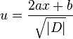 u=\frac{2ax+b}{\sqrt{|D|}}