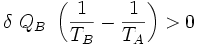 \delta\ Q_B\ \left( \frac{1}{T_B}- \frac{1}{T_A}\right) width=