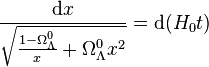  \frac{{\rm d}x}{\sqrt{\frac{1 - \Omega_\Lambda^0}{x} + \Omega_\Lambda^0 x^2}} = {\rm d}(H_0 t)