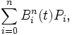 \sum_{i=0}^n B_i^n(t)P_i,