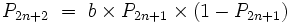 P_{2n+2}\ =\ b\times P_{2n+1}\times (1 - P_{2n+1})