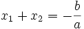 x_1 + x_2 = - \frac ba ~