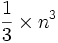 \frac{1}{3} \times n^3