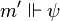 m'\Vdash \psi