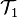 \mathcal{T}_1