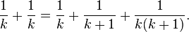 \frac1k+\frac1k=\frac1k+\frac1{k+1}+\frac1{k(k+1)}.
