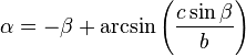 \alpha = -\beta + \arcsin\left(\frac{c\sin\beta}b\right)