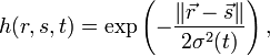  h(r,s,t)= \exp \left( - \frac{\left\| \vec{r} - \vec{s} \right\|}{2 \sigma^{2}(t)} \right), 