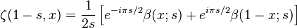 \zeta(1-s,x)=\frac{1}{2s}\left[e^{-i\pi s/2}\beta(x;s) + e^{i\pi s/2} \beta(1-x;s) \right]