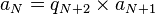 a_N=q_{N+2}\times a_{N+1}