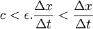 c<\epsilon . \frac{\Delta x}{\Delta t}<\frac{\Delta x}{\Delta t} 