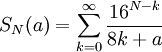 S_N(a)=\sum_{k=0}^\infty \frac{16^{N-k}}{8k+a}