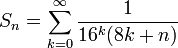 S_n=\sum_{k=0}^\infty \frac{1}{16^k(8k+n)}